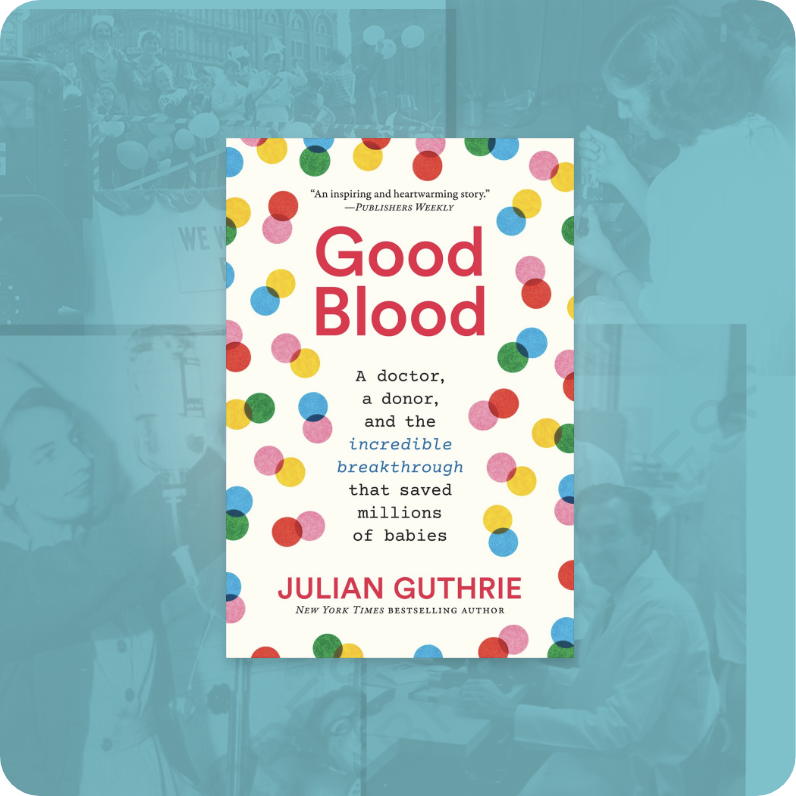 Good Blood book cover about the breakthrough that saved millions of babies